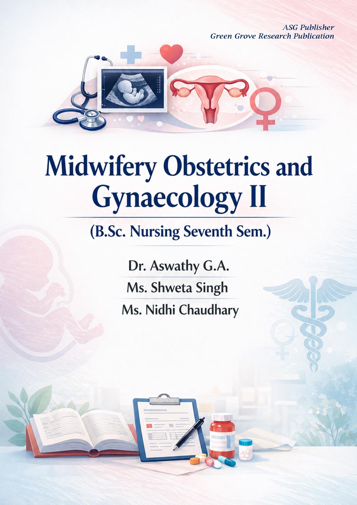 Midwifery obstetrics and gynaecology II (B.Sc. Nursing Seventh sem.)